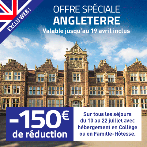 OFFRE SPÉCIALE (valable jusqu&rsquo;au 19 avril inclus) : 150 € de réduction sur les séjours du 10 au 22 juillet en Angleterre
