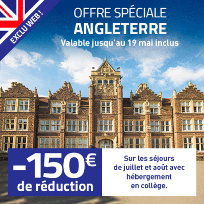 OFFRE SPÉCIALE (valable jusqu&rsquo;au 19 mai inclus) : 150 € de réduction sur les séjours de juillet et août en Angleterre